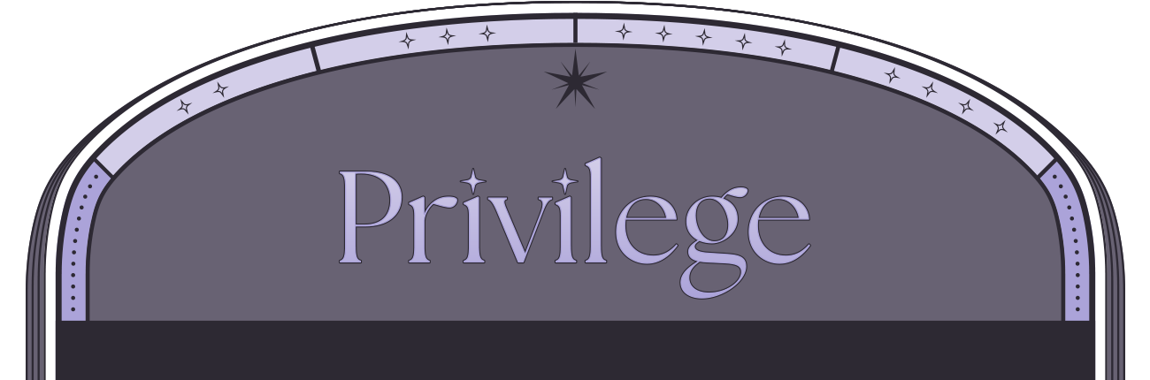 Privilege